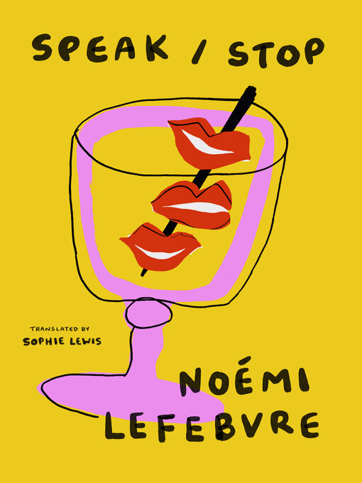 Title details for Speak / Stop by Noémi Lefebvre - Available